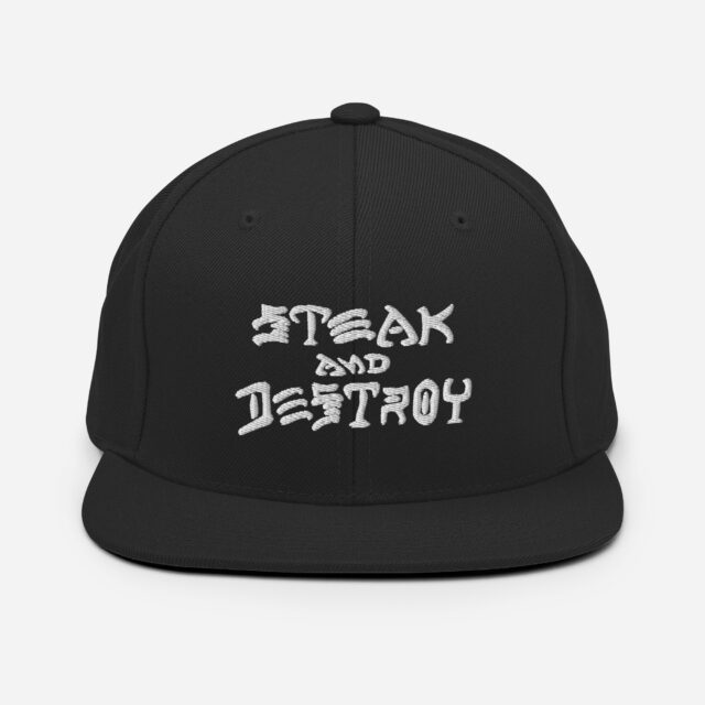 Steak & Destroy Snapback Hat